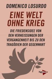 Domenico Losurdo: Eine Welt ohne Krieg