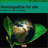 Dr. Johann Loibner, Johann Loibner: Homöopathie für alle