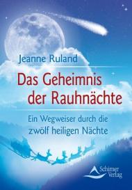 Jeanne Ruland: Das Geheimnis der Rauhnächte