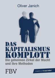 Oliver Janich: Das Kapitalismus-Komplott