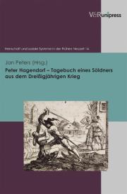 Jan Peters, Jan Prof. Dr. Peters: Peter Hagendorf – Tagebuch eines Söldners aus dem Dreißigjährigen Krieg