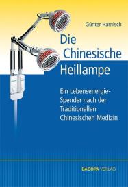 Günter Harnisch: Die Chinesische Heillampe