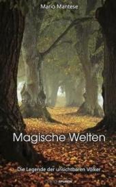 Mario Mantese: Magische Welten