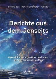 Bettina Büx, Renate Linsmeier: Berichte aus dem Jenseits