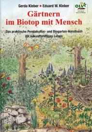 Eduard W. Kleber, Gerda Kleber: Gärtnern im Biotop mit Mensch