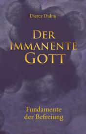 Dieter Duhm: Der immanente Gott