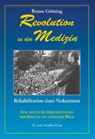 Matthias Dr. Kamp, Matthias Kamp: Bruno Gröning - Revolution in der Medizin