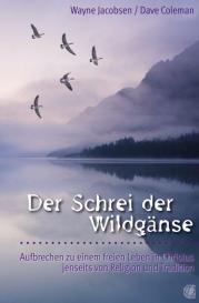 Manfred Mayer, Dave Coleman, Wayne Jacobsen: Der Schrei der Wildgänse