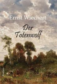 Ernst Wiechert: Der Totenwolf