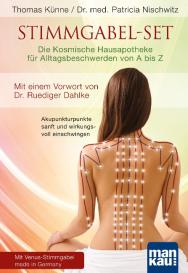 Patricia Dr. med. Nischwitz, Thomas Künne, Patricia Nischwitz: Stimmgabel-Set: Die Kosmische Hausapotheke für Alltagsbeschwerden von A bis Z