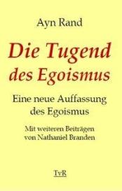 Nathaniel Branden, Ayn Rand: Die Tugend des Egoismus