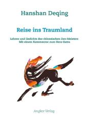 Hanshan Deqing: Reise ins Traumland: Die Lehre des Zen-Meisters Hanshan