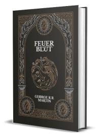 George R. R. Martin: Feuer und Blut - Band 1