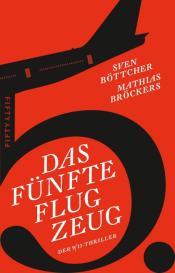 Sven Böttcher, Mathias Bröckers: Das fünfte Flugzeug