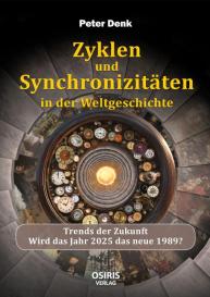 Peter Denk: Zyklen und Synchronizitäten in der Weltgeschichte