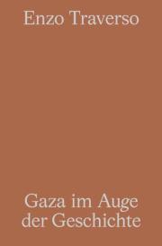 André Hansen, Enzo Traverso: Gaza im Auge der Geschichte