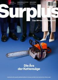 Stefan Eich, Lena Fiedler, Maxine Fowé, Sebastian Friedrich, Max Hauser, Maurice Höfgen, Patrick Kaczmarczyk, Mariana Mazzucato, Thomas Piketty, Katharina Pistor, Friederike Rohde, Wolfgang M. Schmitt, Adam Tooze, Isabella Weber: Die Ära der Kettensäge