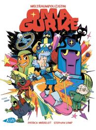 Stephan Lomp, Patrick Wirbeleit: Weltraumpolizistin Oma Gurke