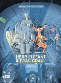 Max Fiedler, Martin Baltscheit: Herr Elefant und Frau Grau: Abflug