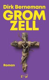 Dirk Bernemann: Gromzell