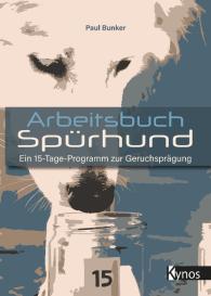 Paul Bunker: Arbeitsbuch Spürhund