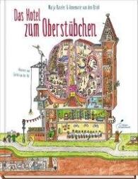 Marja Baseler, Annemarie van den Brink, Tjarko van der Pol: Das Hotel zum Oberstübchen