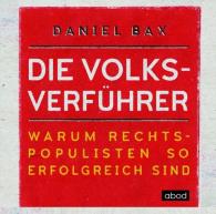 Daniel Bax: Die Volksverführer