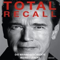 Arnold Schwarzenegger: Total Recall