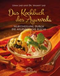 Usha Lad, Vasant Lad: Das Kochbuch des Ayurveda