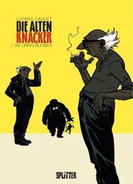 Paul Cauuet, Wilfrid Lupano: Die Alten Knacker. Band 1