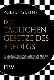 Robert Greene: Die täglichen Gesetze des Erfolgs