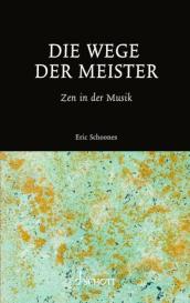 Eric Schoones: Die Wege der Meister