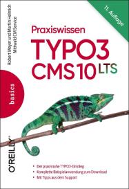 Martin Helmich, Robert Meyer: Praxiswissen TYPO3 CMS 10 LTS