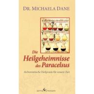 Dr. Michaela Dane, Michaela Dane: Die Heilgeheimnisse des Paracelsus