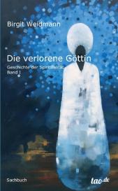 Birgit Weidmann: Die verlorene Göttin