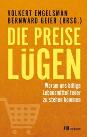 Volkert Engelsman, Bernward Geier: Die Preise lügen