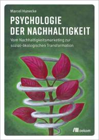 Marcel Hunecke: Psychologie der Nachhaltigkeit