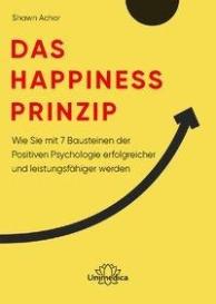 Shawn Achor: Das Happiness-Prinzip