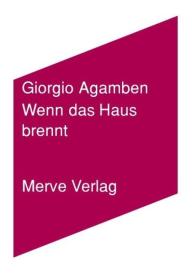 Andreas Hiepko, Giorgio Agamben: Wenn das Haus brennt