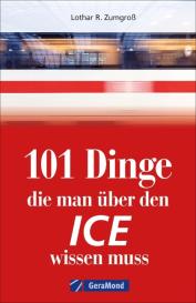 Michael Dörflinger, Claudia Franke: 101 Dinge, die man über den ICE wissen muss
