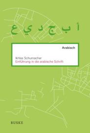 Ikhlas Schumacher: Einführung in die arabische Schrift