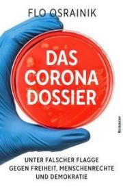 Flo Osrainik: Das Corona-Dossier