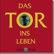 Grit Scholz: Das Tor ins Leben