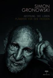 Simon Gronowski: Absprung ins Leben