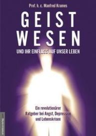 Manfred Krames, Jan van Helsing, Jan van Helsing: Geistwesen - und ihr Einfluss auf unser Leben
