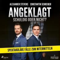 Constantin Schreiber, Alexander Stevens, Erich Wittenberg: Angeklagt! Schuldig oder nicht?