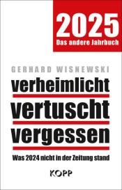 Gerhard Wisnewski: verheimlicht – vertuscht – vergessen 2025