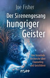 Joe Fisher: Der Sirenengesang hungriger Geister