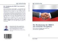 Marcel Schindl: Der Rechtsstatus der BRICS aus russischer Perspektive
