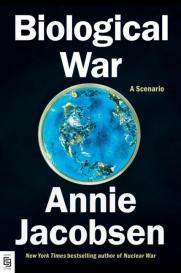 Annie Jacobsen: Biological War